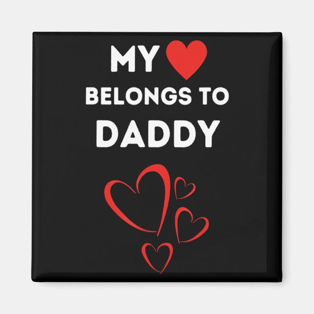 Imán My Heart Belongs To Daddy I Love My Dad Valentine  (Frente)