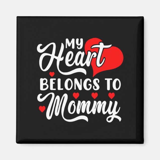 Imán My Heart Belongs To Mommy Valentines Day  (Frente)