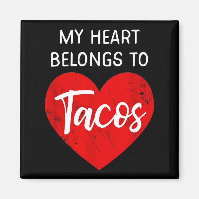 Imán My Heart Belongs To Tacos - Funny Valentines Day  (Frente)