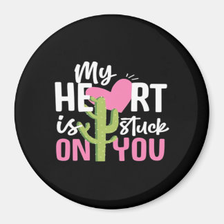 Imán My Heart Is Stuck On You Cactus Heartfelt Design 