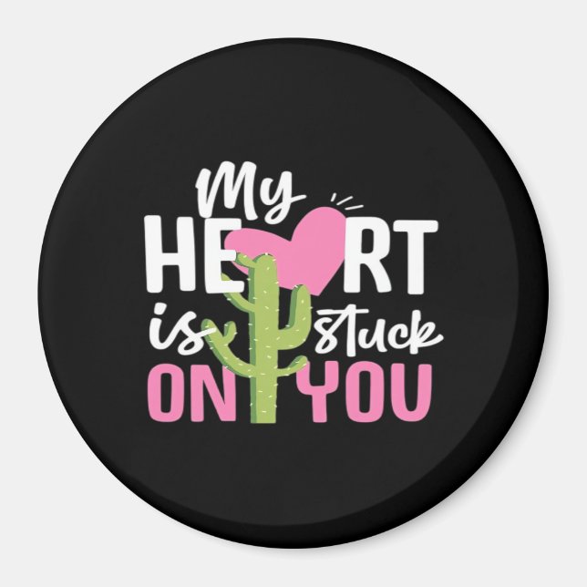 Imán My Heart Is Stuck On You Cactus Heartfelt Design  (Frente)