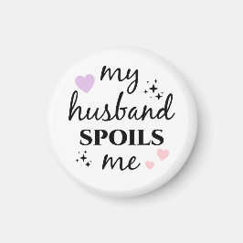 Imán My Husband Spoils Me 