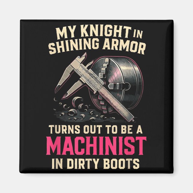 Imán My Knight In Machinist Wife Girlfriend Funny Anniv (Frente)