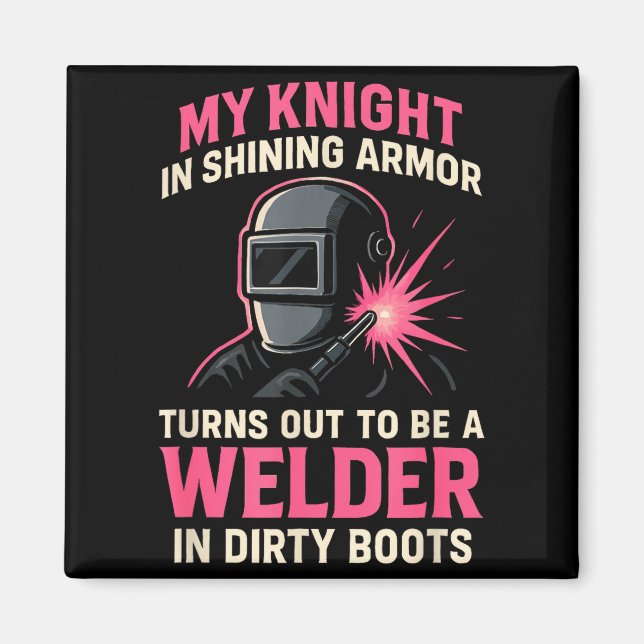 Imán My Knight In Shining Funny Welder Wife Women Girls (Frente)