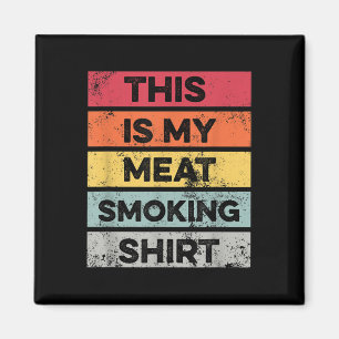 Imán My Meat Smort Funny Barbeque Smoker Bbq Gr