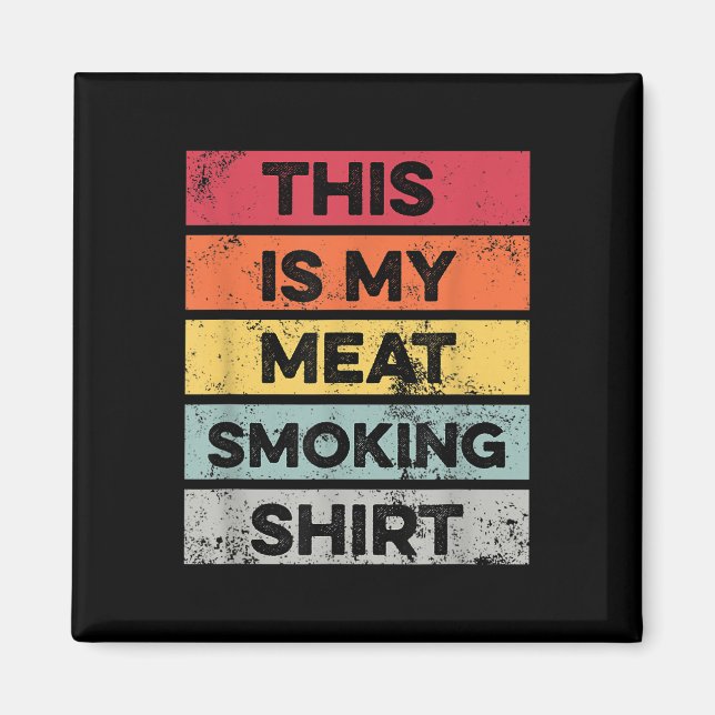 Imán My Meat Smort Funny Barbeque Smoker Bbq Gr (Frente)