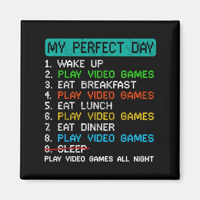 Imán My Perfect Day Play Video Games Funny Gamer Gaming (Frente)