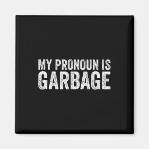 Imán My Pronoun Es Garbyge Sarcastic Team Garge 2024 Su