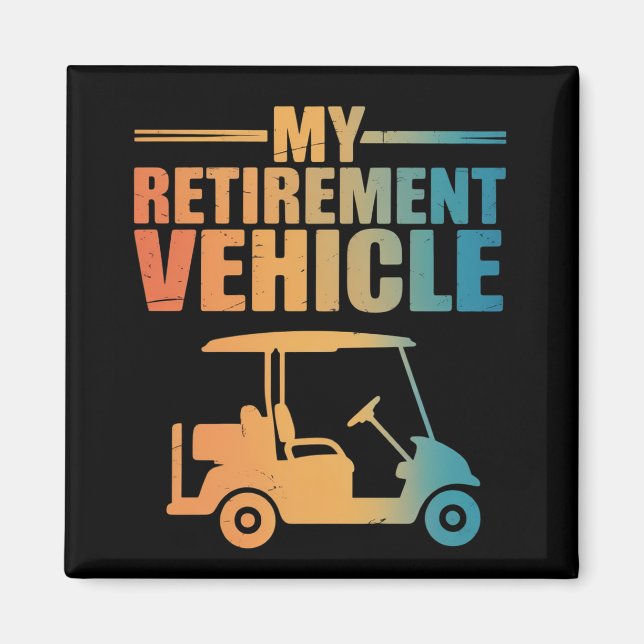 Imán My Retirement Vehicle Golf Cart Golfer Golf Cart  (Frente)