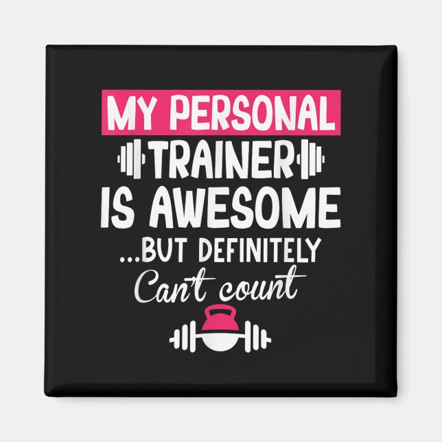 Imán My Trainer Is Awesome But Can't Count Funny Gym  (Frente)