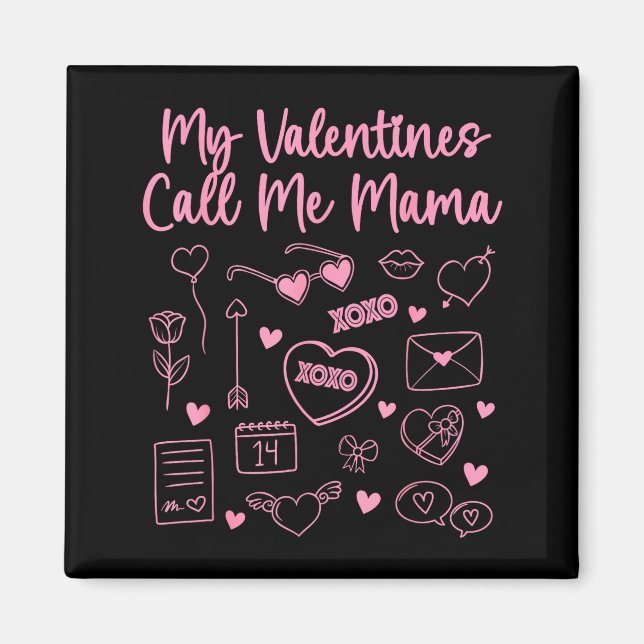 Imán My Valentines Call Me Mama For Mom Mommy Valentine (Frente)