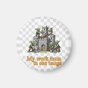 Imán My Work Team Funny Goblin Humor magnet