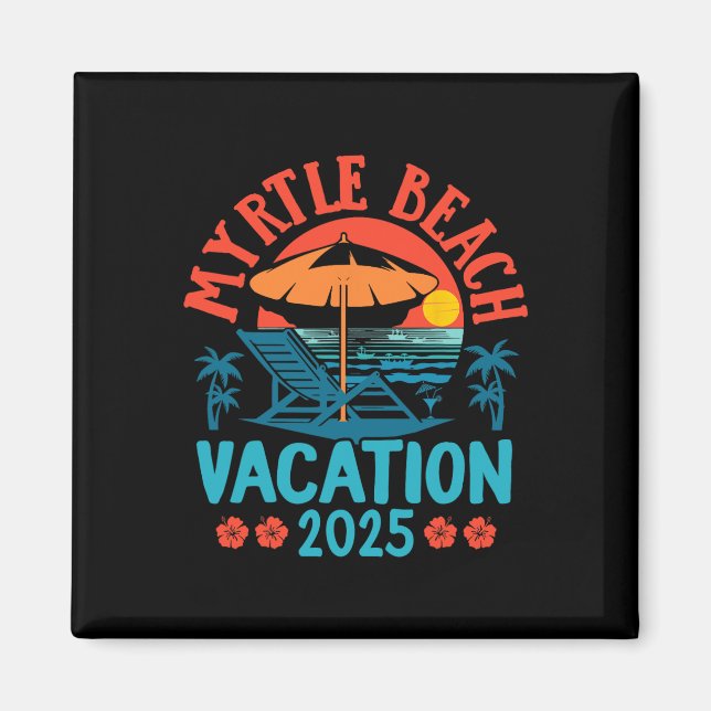 Imán Myrtle Beach Vacation 2025 Souvenir Matching Famil (Frente)
