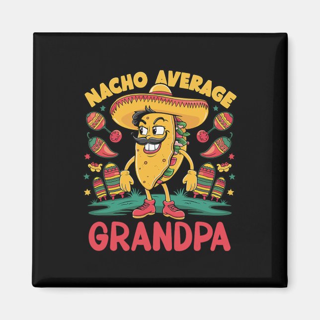 Imán Nacho Average Grandpa Mexicano Coincidente Cinco D (Frente)