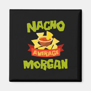 Imán Nacho Average Morgan Cumpleaños Divertido Personal