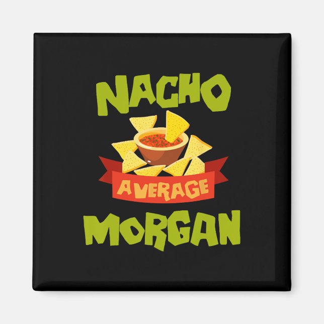 Imán Nacho Average Morgan Cumpleaños Divertido Personal (Frente)