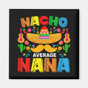 Imán Nacho Average Nana Divertida Fiesta Mexicana De Ci