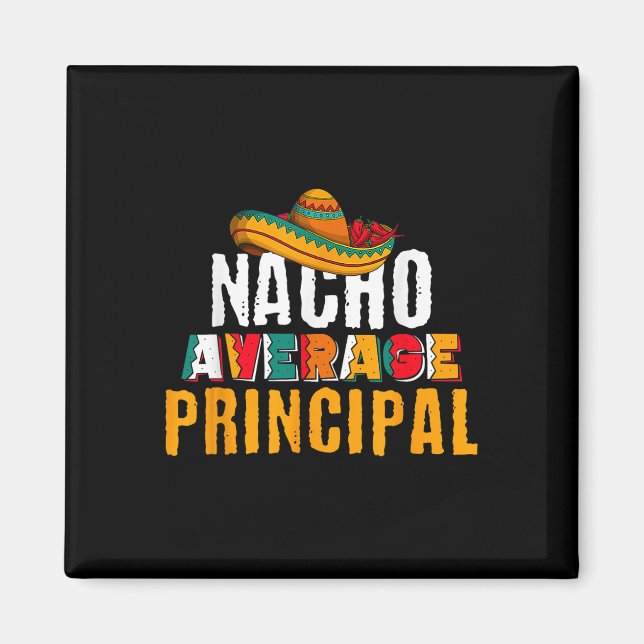 Imán Nacho Average Principal Cinco De Mayo Divertido Me (Frente)