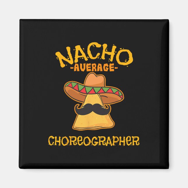 Imán Nacho Choreógrafo Promedio Cinco De Mayo Bailando (Frente)