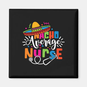 Imán Nacho Enfermera Promedio Cinco De Mayo Fiesta Mexi