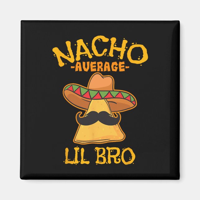Imán Nacho Lil Bro Cinco De Mayo (Frente)
