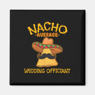 Imán Nacho Promedio de Boda Funcionario Mexicano Cinco 