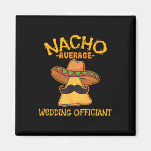 Imán Nacho Promedio de Boda Funcionario Mexicano Cinco 