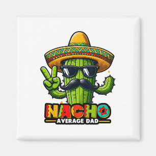 Imán Nacho Promedio de Papá Cinco De Mayo Cac Padre Mex