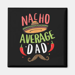 Imán Nacho Promedio de Papá Mexicano Cinco De Mayo Fath