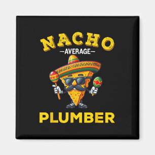 Imán Nacho Promedio de plomo Funny Plumber Cinco De May