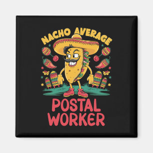 Imán Nacho promedio de trabajador postal cinco de mayo 