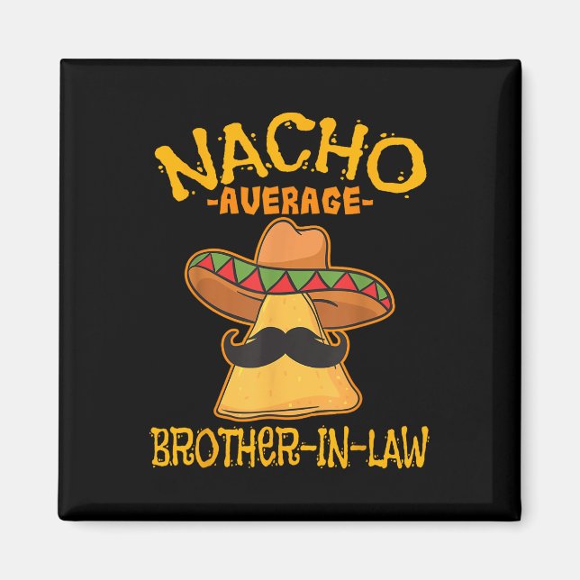 Imán Nacho Promedio de yerno Mexicano Cinco (Frente)