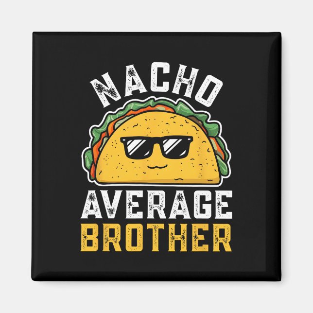 Imán Nacho Promedio Funny Brother Cinco De Mayo Mexican (Frente)