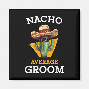 Imán Nacho Promedio Groom Boda Diversión Futuro Esposo