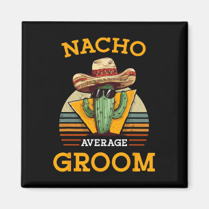 Imán Nacho Promedio Groom Boda Diversión Futuro Esposo