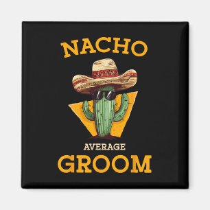 Imán Nacho Promedio Groom Boda Diversión Futuro Esposo