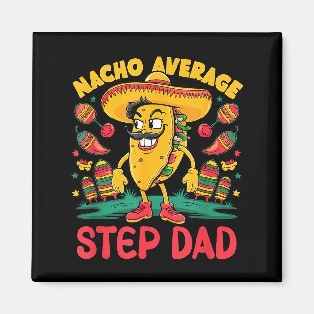 Imán Nacho promedio padrastro cinco de mayo mexicano di (Frente)