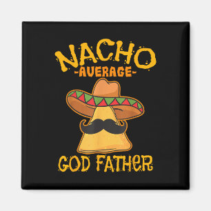 Imán Nacho Promedio Padre Padrino Cinco De Mayo F