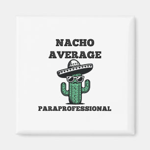 Imán Nacho Promedio Paraprofesional Mexicano Cinco De M