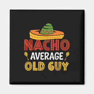Imán Nacho Promedio Viejo Hombre Cinco De Mayo Grandf M