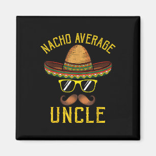Imán Nacho Tío Promedio Funny Cinco De Mayo Mexicano