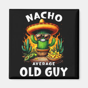 Imán Nacho tipo viejo promedio cinco de mayo papá abuel