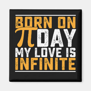 Imán Nacida El Día De Pi Mi Amor Es Infinito Matemática