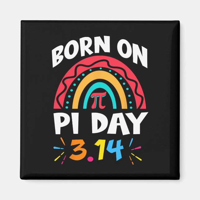 Imán Nacido En El Día Del Pi Cumpleaños 2025 Rainbow Pi (Frente)