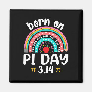 Imán Nacido En El Día Pi Cumpleaños Feliz Día Pi Math T