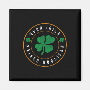 Imán Nacido irlandés Criado Hooligan - Divertido Día de