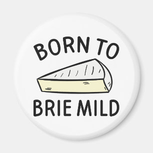 Imán Nacido Para Brie Salvaje