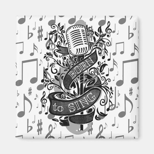 Imán Nacido para cantar regalos para casa (Frente)