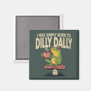 Imán Nacido para Dilly Dally Vintage Rana Divertido Ret