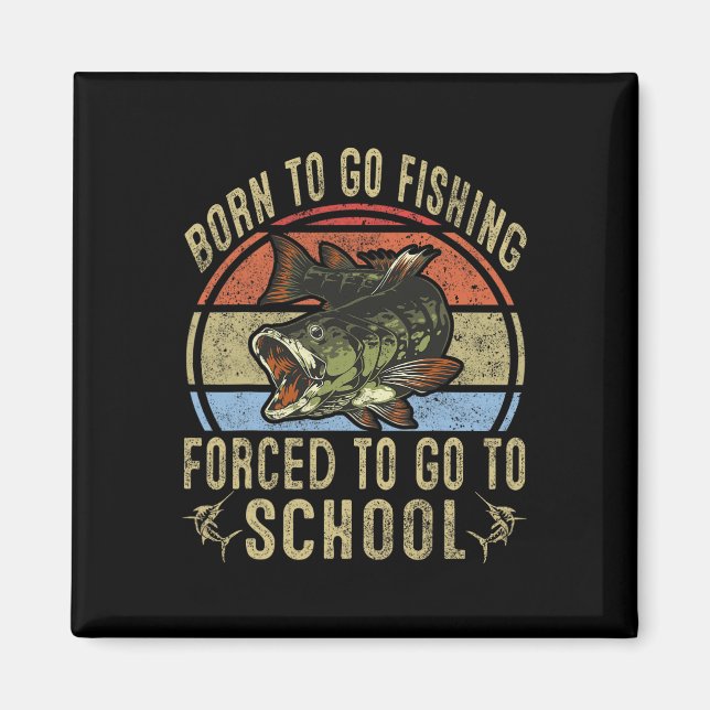 Imán Nacido Para Ir Pesca Forzada A Ir A La Escuela Gra (Frente)